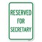 Signmission Reserved for Secretary Heavy-Gauge Aluminum Sign, 12" x 18", A-1218-23173 A-1218-23173 - alternate 1